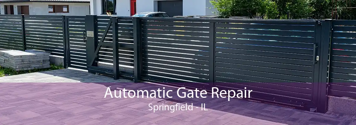 Automatic Gate Repair Springfield - IL