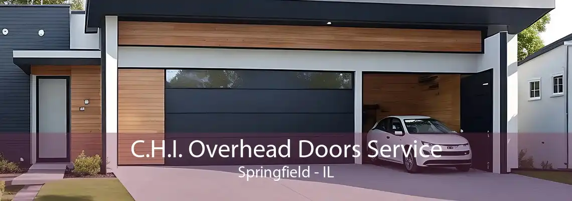 C.H.I. Overhead Doors Service Springfield - IL