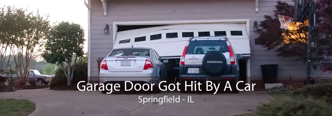 Garage Door Got Hit By A Car Springfield - IL