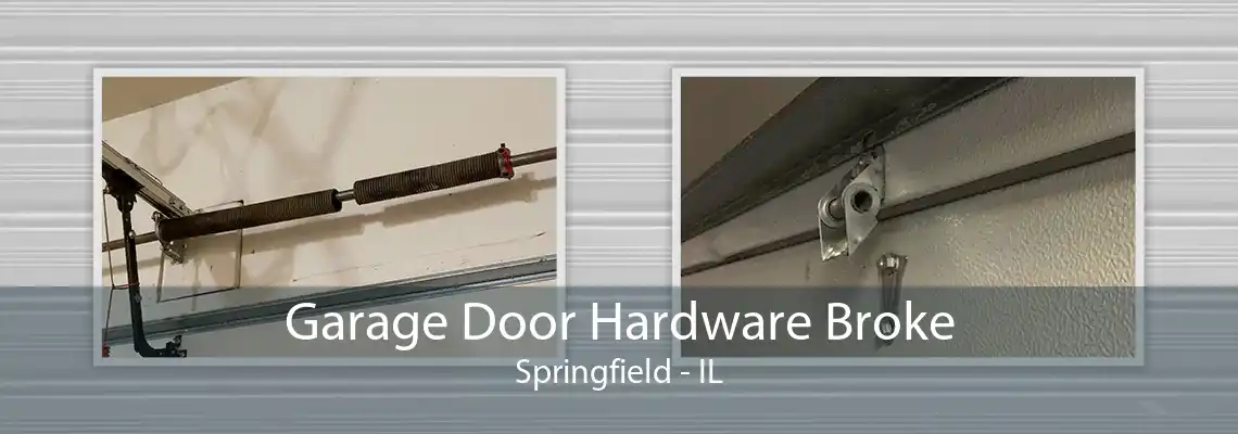 Garage Door Hardware Broke Springfield - IL