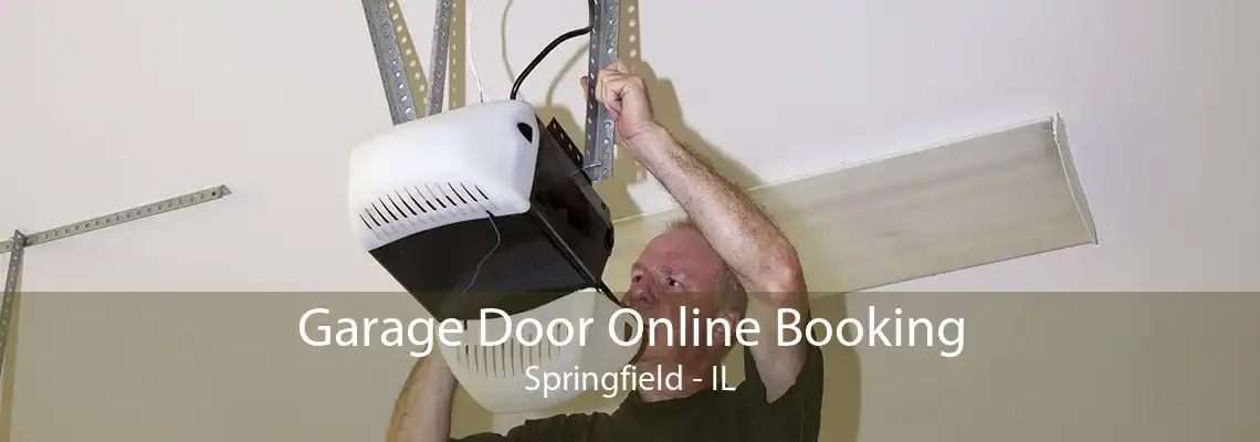 Garage Door Online Booking Springfield - IL