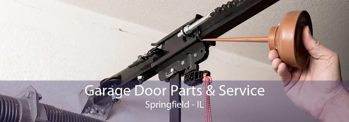 Garage Door Parts & Service Springfield - IL