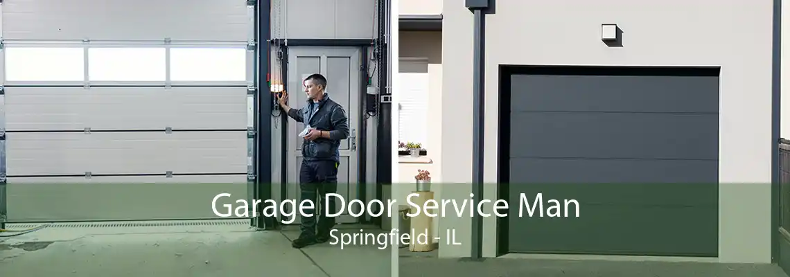 Garage Door Service Man Springfield - IL