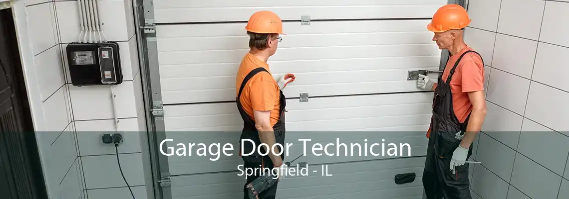 Garage Door Technician Springfield - IL