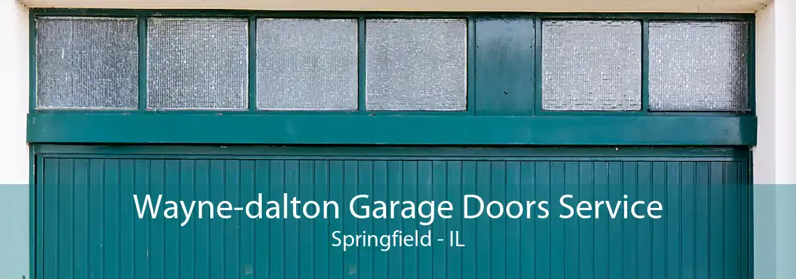 Wayne-dalton Garage Doors Service Springfield - IL